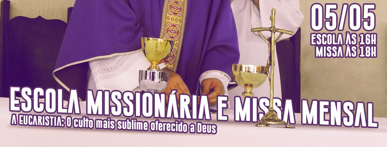 ESCOLA MISSIONÁRIA DE MAIO FALA SOBRE A LITURGIA